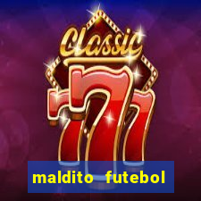 maldito futebol clube dublado download